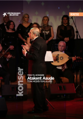 Atakent Asude Türk Müziği Topluluğu Şef: Fahri Can