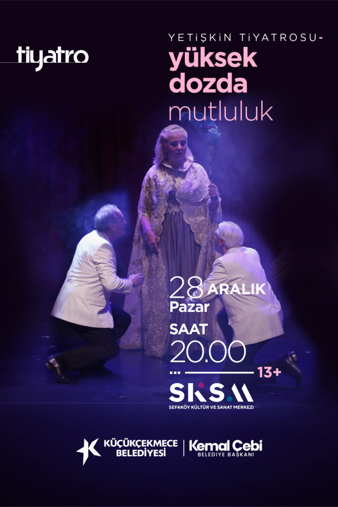 YÜKSEK DOZDA MUTLULUK