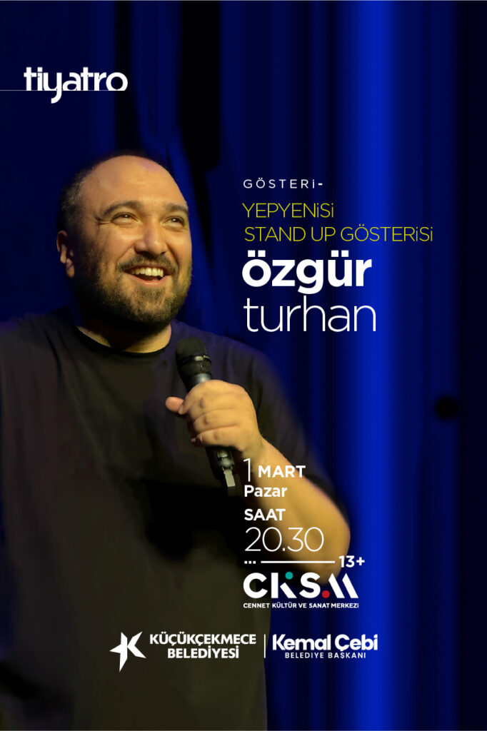Özgür Turhan – Yepyenisi Stand Up Gösterisi