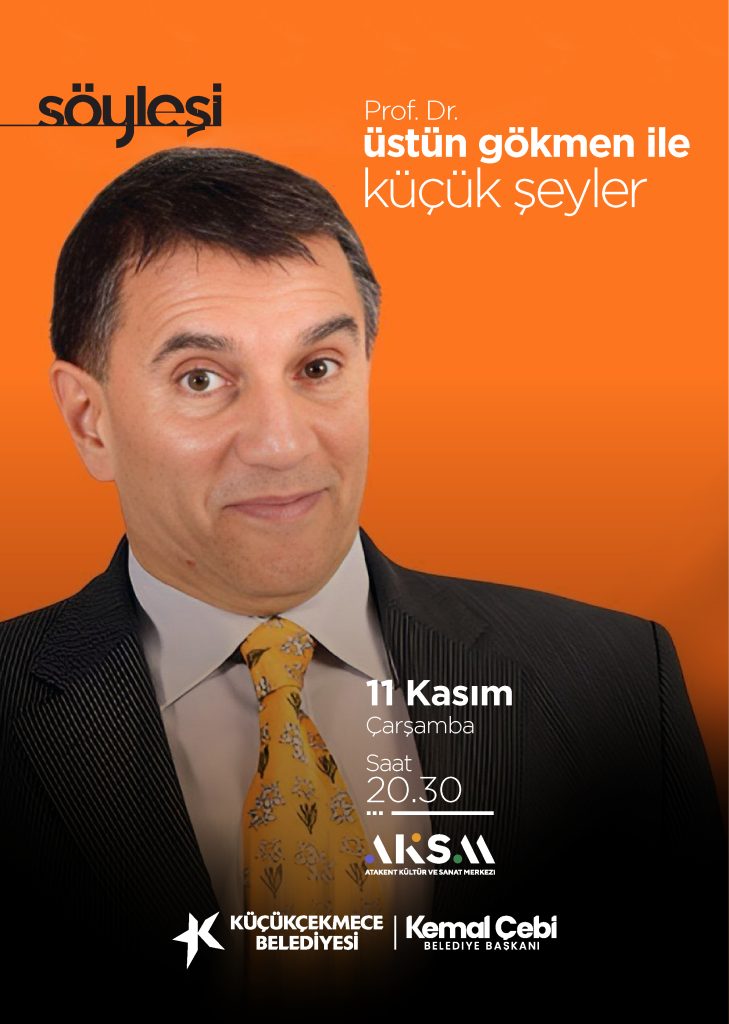 Profesör Doktor Üstün Dökmen ile Küçük Şeyler